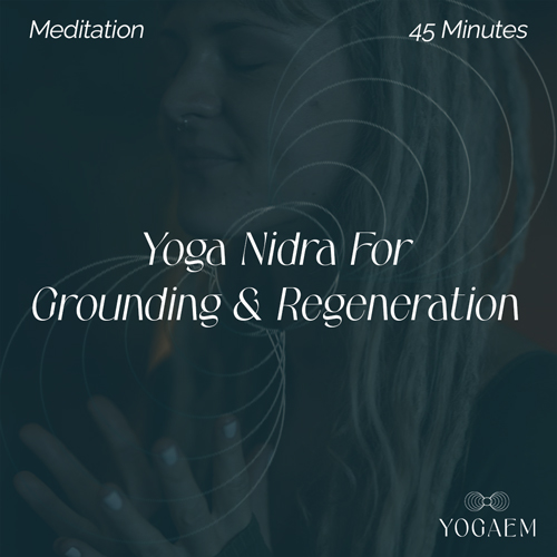 Yoga Nidra For Grounding & Regeneration