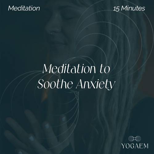 Meditation to Soothe Anxiety