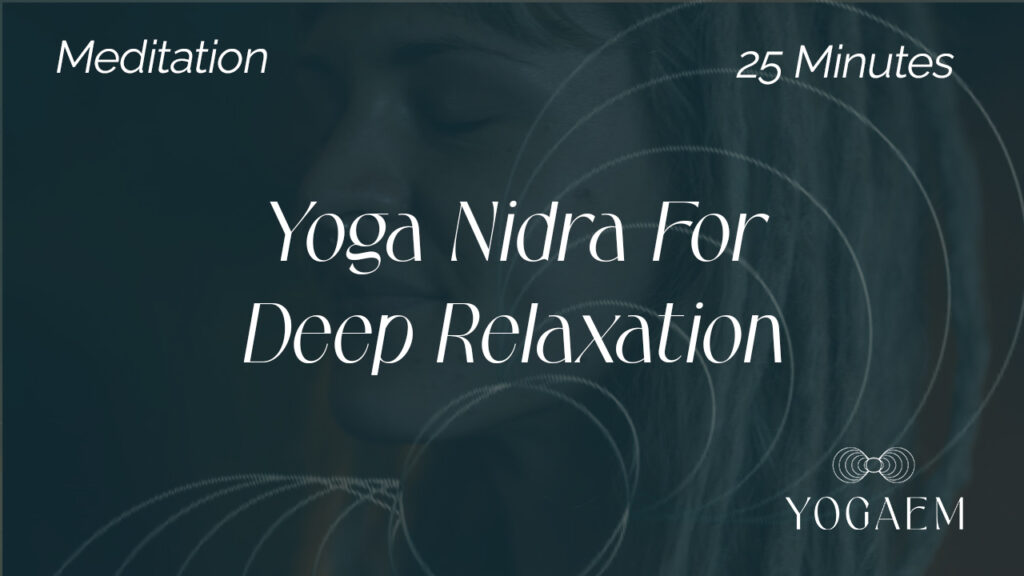 Yoga Nidra For Deep Relaxation